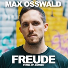 Max Osswald - Freude - Comedy Solo 23.10.2026 Rizz Gewölbe im Ballhaus