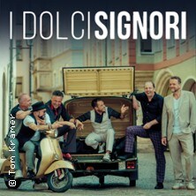 I Dolci Signori - Die große Nacht der italienischen Welthits! 13.02.2027 Bürgersaal Ergolding
