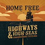 Home Free: Highways & High Seas Tour 2026